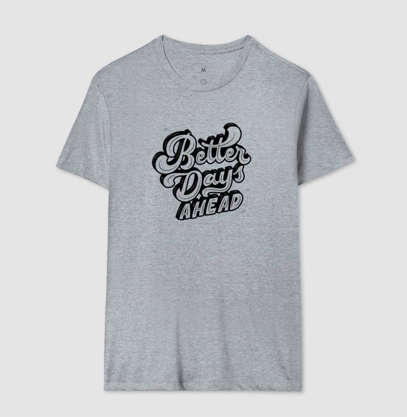 Camiseta - Better Days