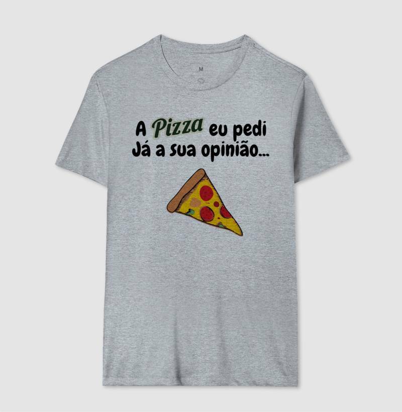 Camiseta - Pizza e Opinião