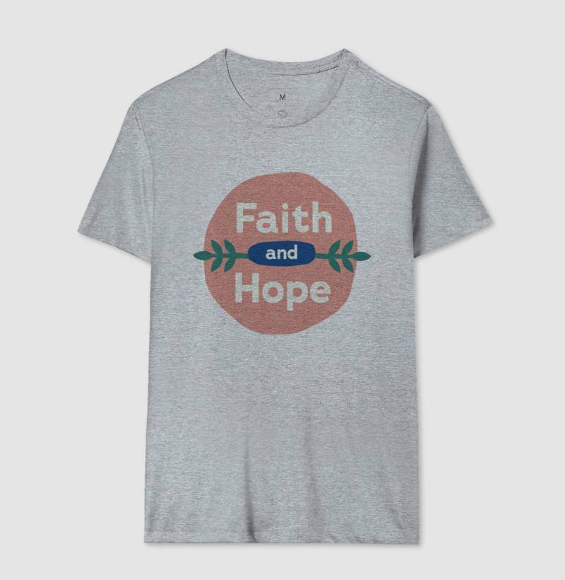 Camiseta - Faith and Hope