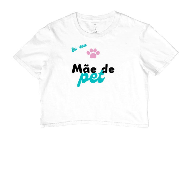 Cropped Pet - Mãe de Pet