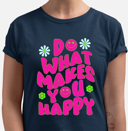 Camiseta - Makes you Happy