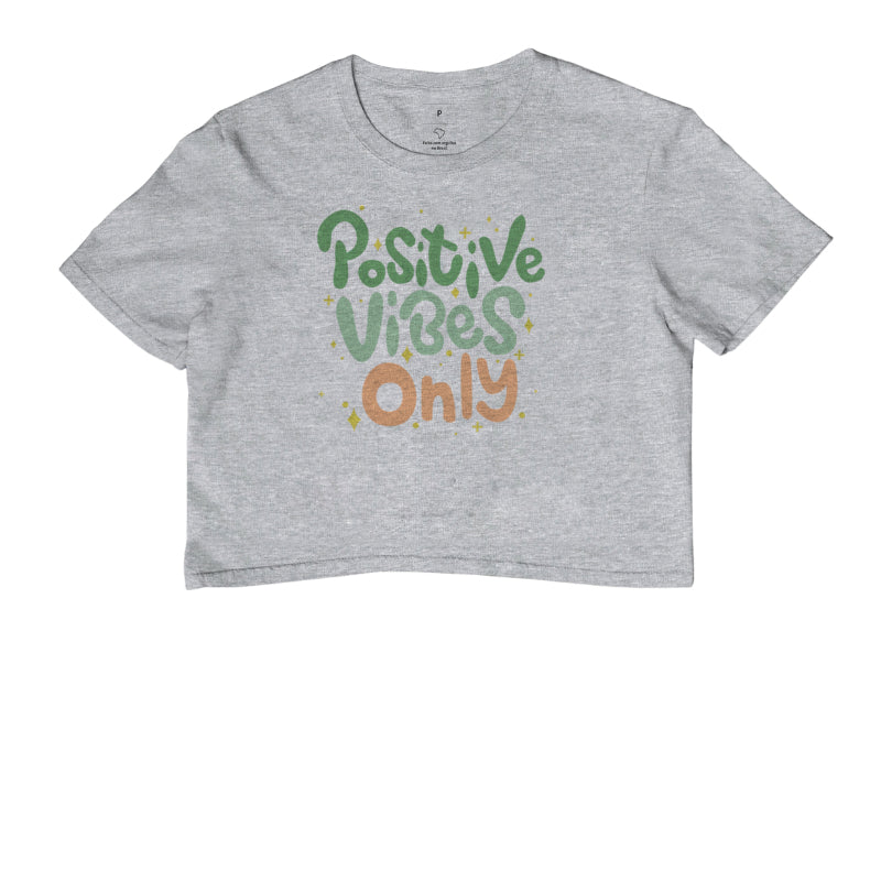 Cropped - Positive Vibes