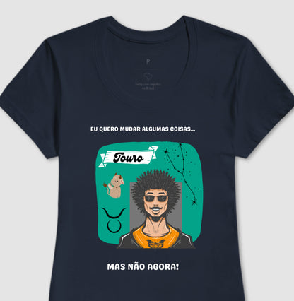 Baby Look - Touro Mudanças Homem