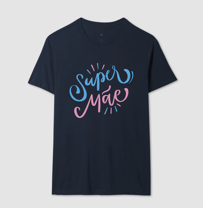 Camiseta - Super Mãe