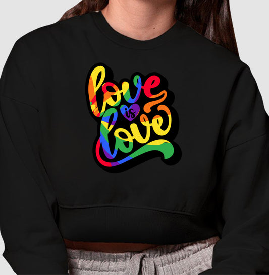 Moletom Cropped - Love is Love