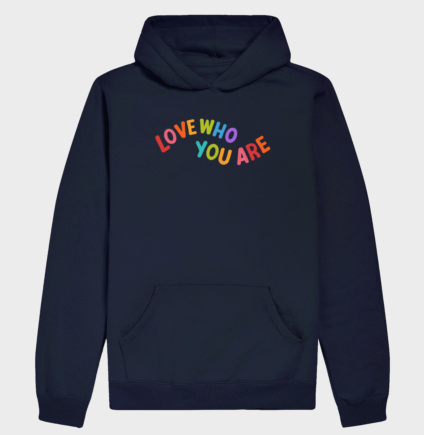 Moletom Hoodie - Love Who You Are