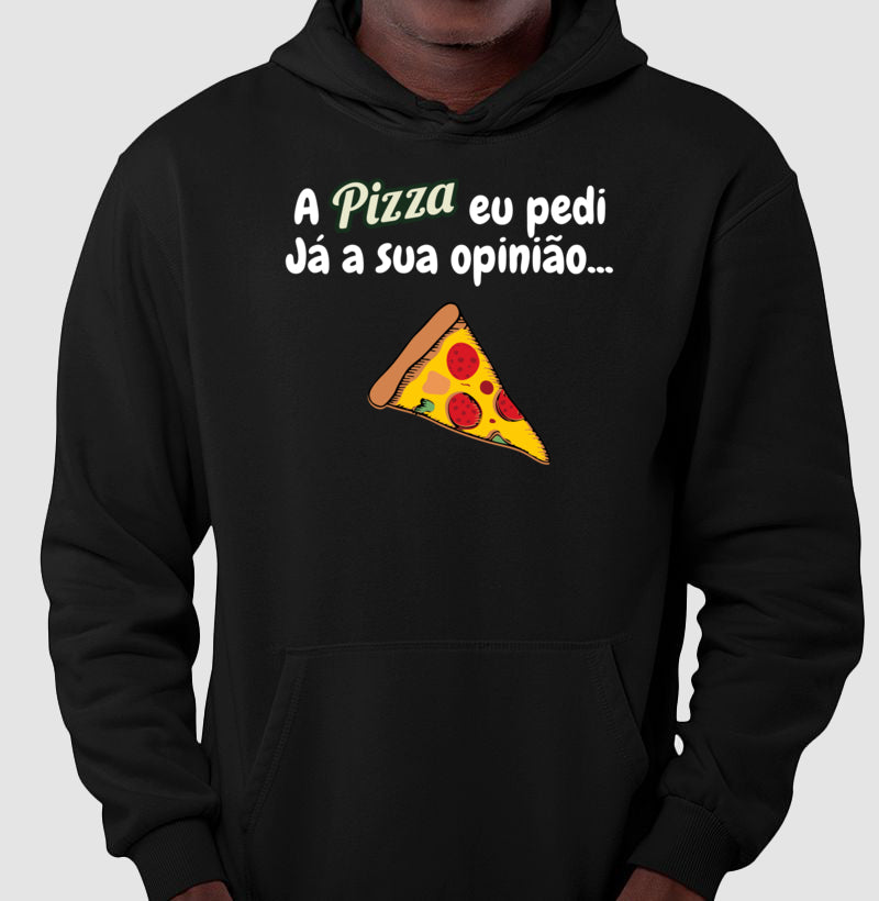 Moletom - Pizza e Opinião