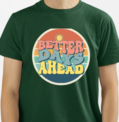 Camiseta - Better Days Ahead