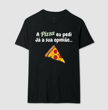 Camiseta - Pizza e Opinião