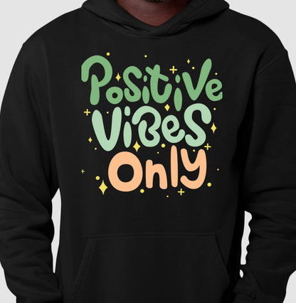 Moletom Hoodie - Positive Vibes