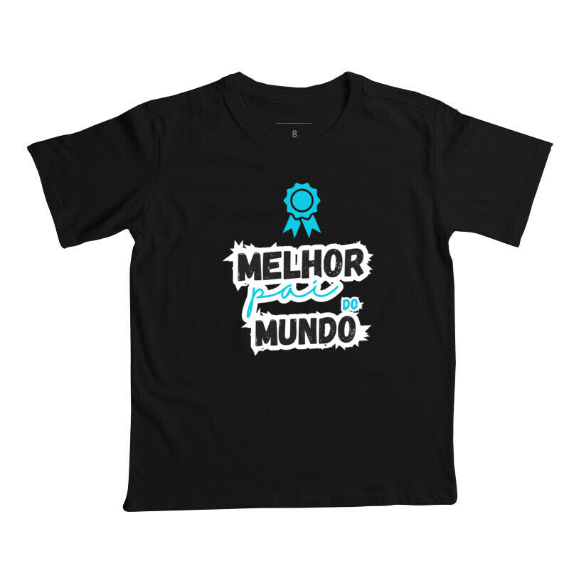 Camiseta Infantil - Melhor Pai