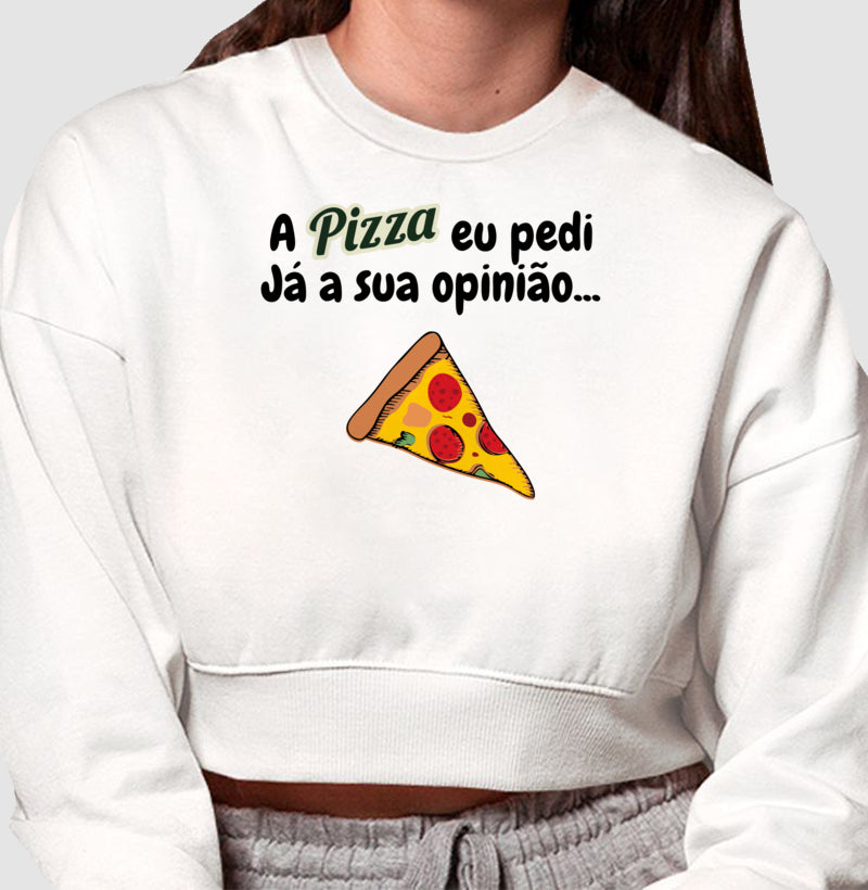 Moletom Cropped - Pizza e Opinião