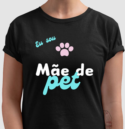 Camiseta - Mãe de Pet