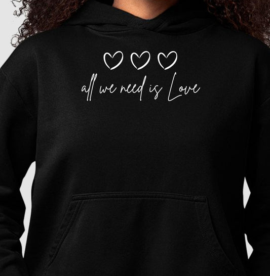 Moletom Hoodie - All We Need is Love