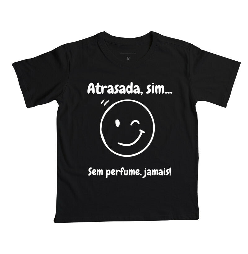 Camiseta Infantil - Atrasada