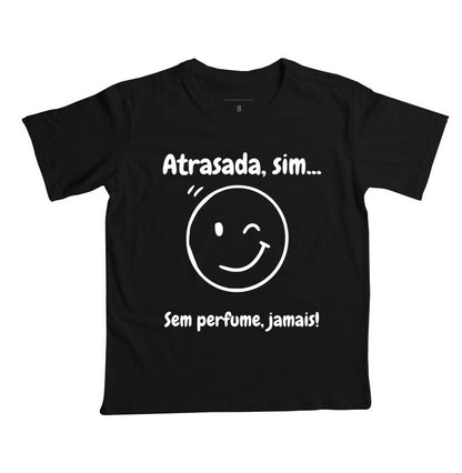 Camiseta Infantil - Atrasada