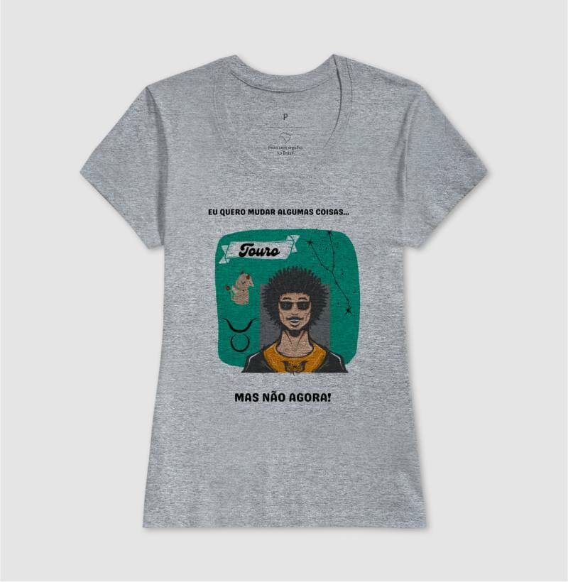 Baby Look - Touro Mudanças Homem