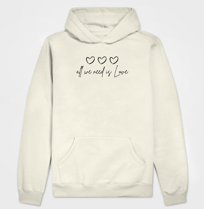 Moletom Hoodie - All We Need is Love