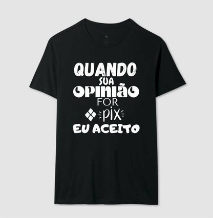 Camiseta - Pix Opinião