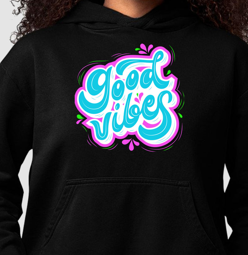 Moletom Hoodie - Good Vibes