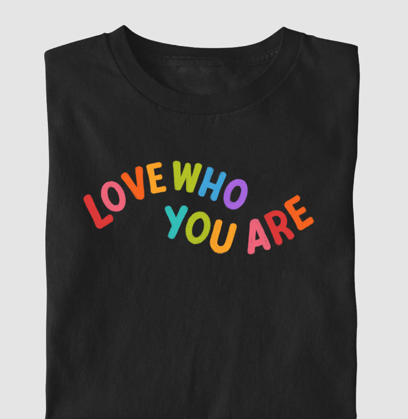 Camiseta Infantil - Love Who You Are