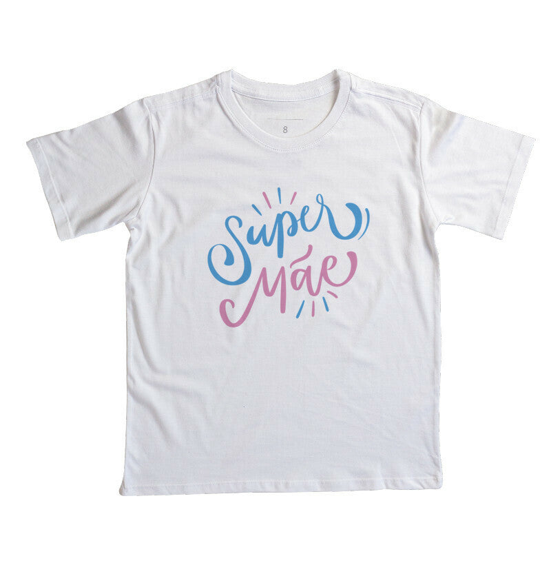 Camiseta Infantil - Super Mãe