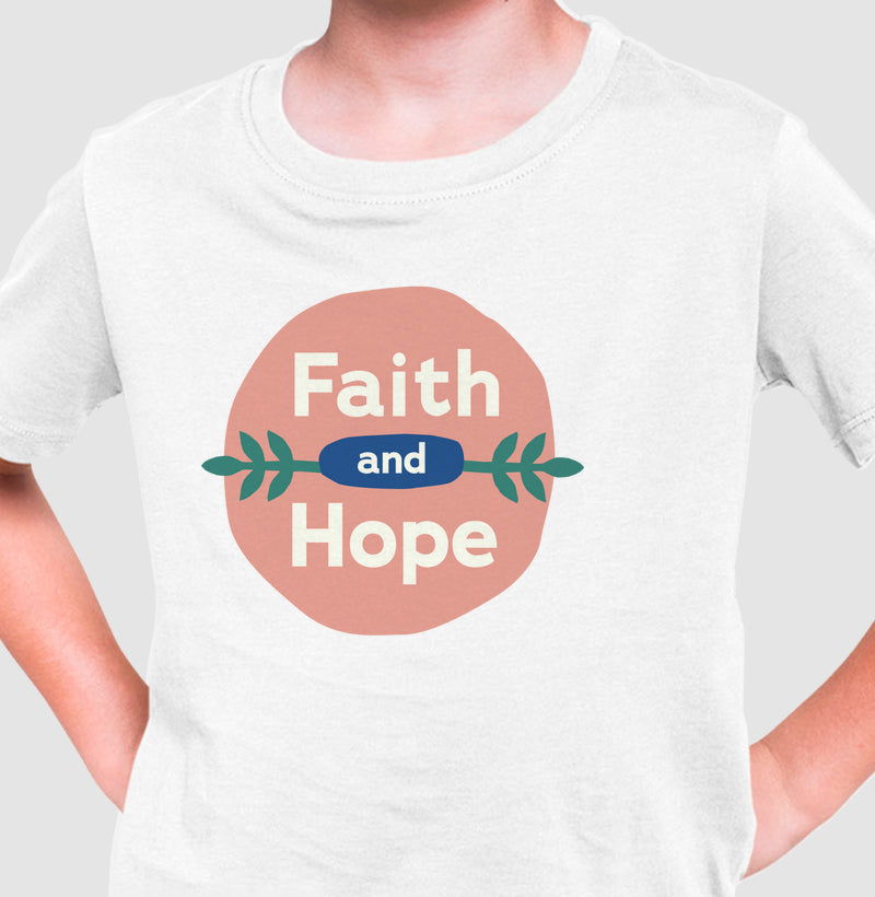 Camiseta Infantil - Faith and Hope