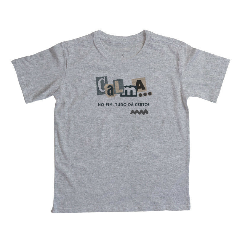 Camiseta Infantil - Calma