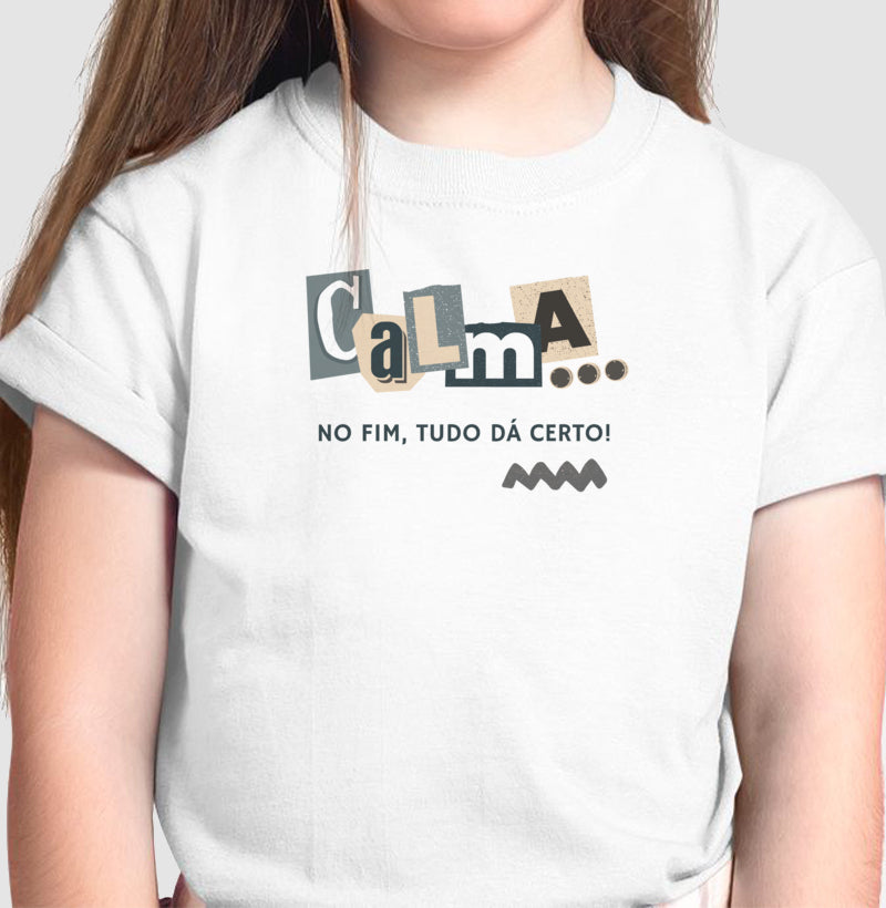 Camiseta Infantil - Calma