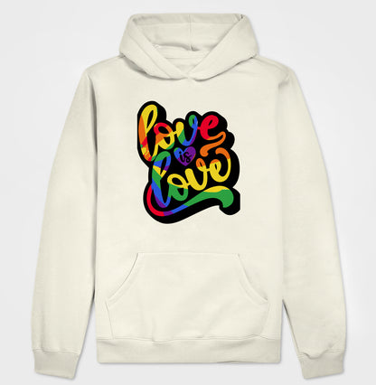 Moletom Hoodie - Love is Love