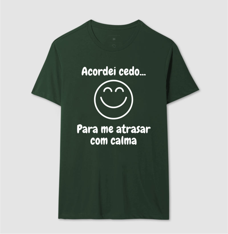 Camiseta - Acordei Para Atrasar