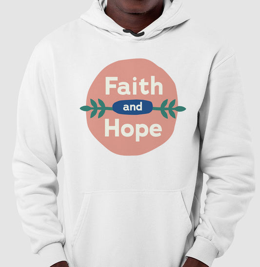 Moletom - Faith and Hope