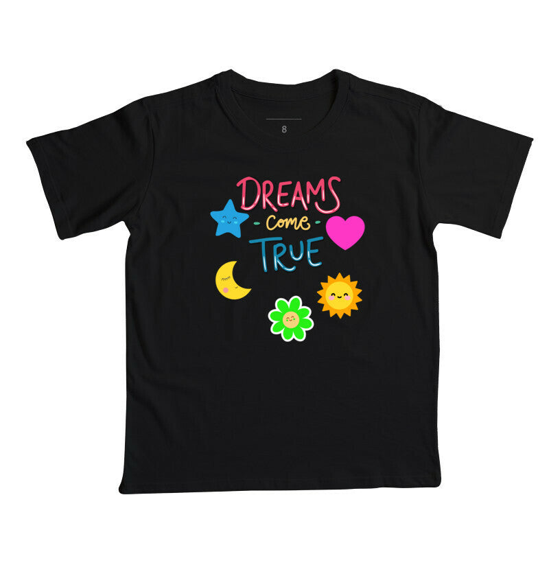 Camiseta Infantil - Dreams Come True