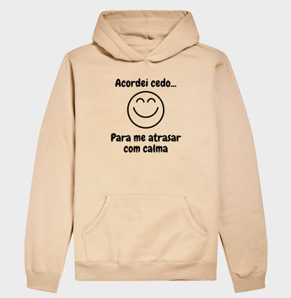 Moletom Hoodie - Acordei Para Atrasar
