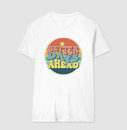 Camiseta - Better Days Ahead