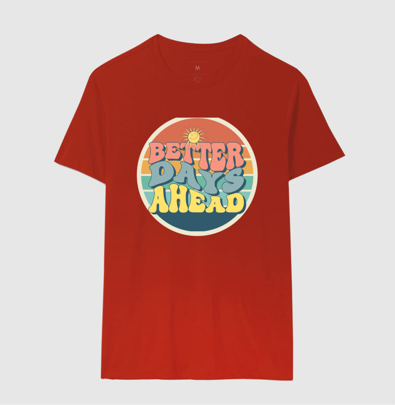 Camiseta - Better Days Ahead