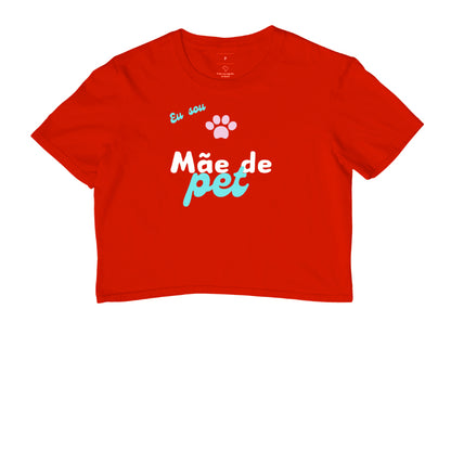 Cropped Pet - Mãe de Pet