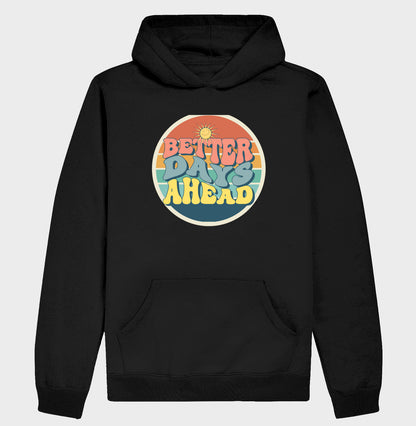Moletom Hoodie - Better Days Ahead
