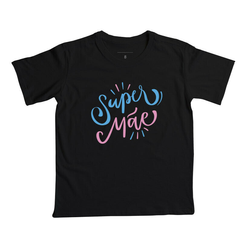 Camiseta Infantil - Super Mãe