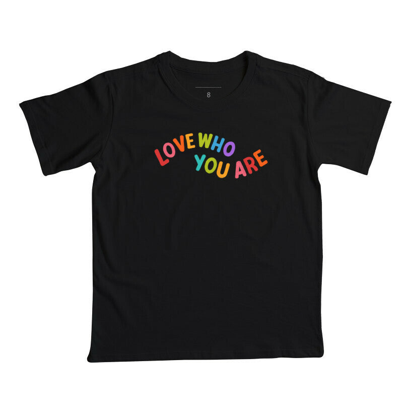 Camiseta Infantil - Love Who You Are