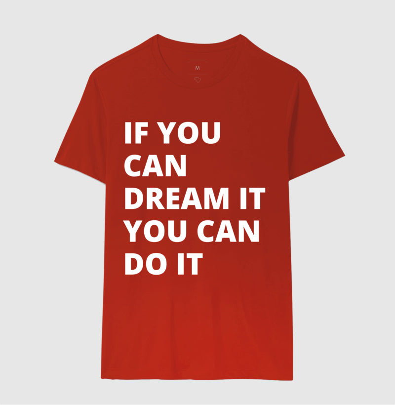 Camiseta - If you can Dream It