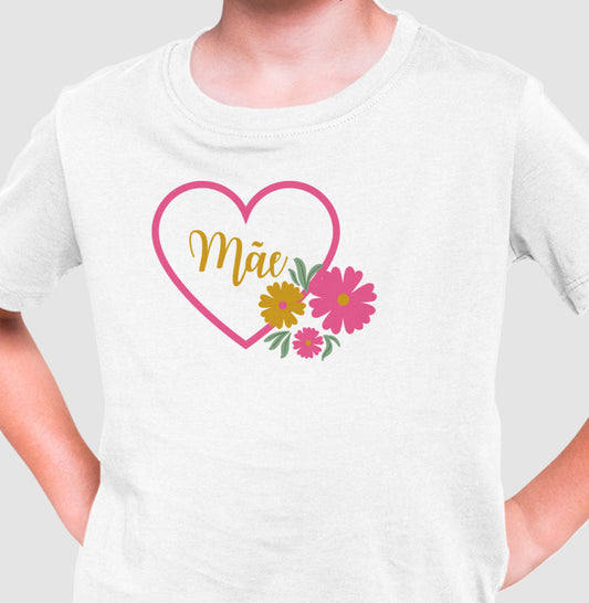 Camiseta Infantil - Mãe Coração