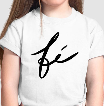 Camiseta Infantil - Fé