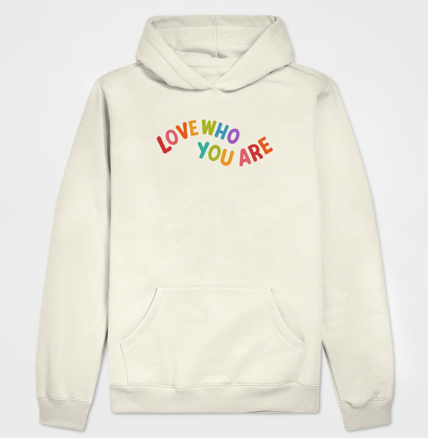 Moletom Hoodie - Love Who You Are