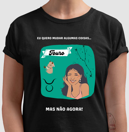 Camiseta - Touro Mudanças Mulher