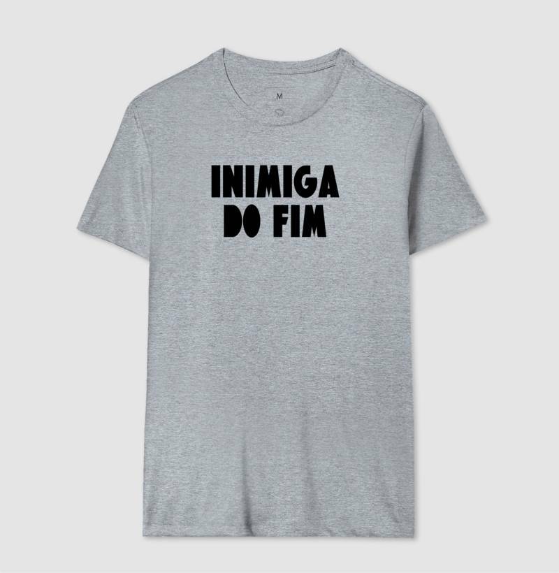 Camiseta - Inimiga do Fim