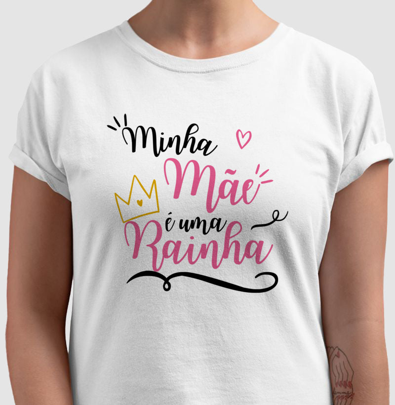 Camiseta - Mãe Rainha