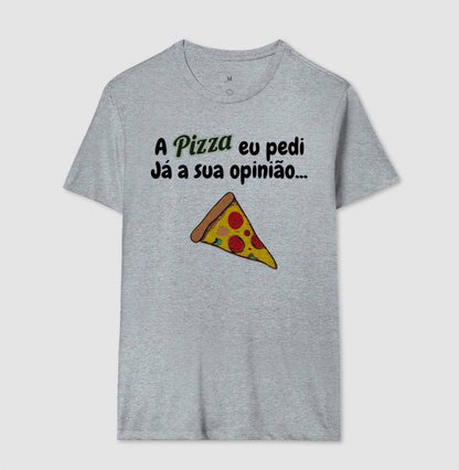 Camiseta - Pizza e Opinião